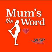Podcast Mum's The Word