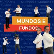Podcast Mundos e Fundos