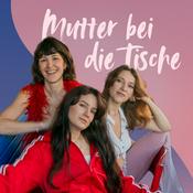 Podcast Mutter bei die Tische