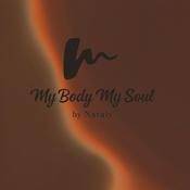 Podcast My Body my Soul by Nataly