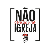 Podcast Não Contam Na Igreja