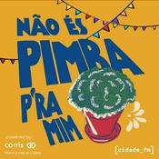 Podcast Não És Pimba P'ra Mim