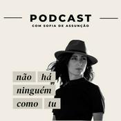 Podcast Não há ninguém como tu