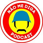 Podcast Não Me Diga Podcast