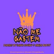 Podcast Não Me Gastem by Luana Piovani e Magda Burity