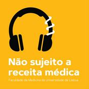 Podcast Não sujeito a receita médica | FMUL