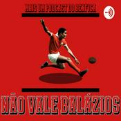 Podcast Não Vale Balázios - Podcast Benfica