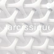 Podcast Narcissique