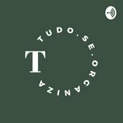 Podcast Tudo se organiza