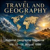 Podcast National Geographic Magazine Vol. 10 - 08. August 1899