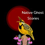 Podcast Native Ghost Stories