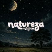 Podcast natureza mágica