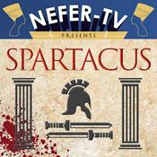 Podcast NeferTV Presents Spartacus