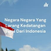 Podcast Negara Negara Yang Larang Kedatangan Turis Dari Indonesia