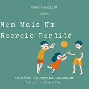 Podcast Nem Mais Um Recreio Perdido | pelo direito ao Recreio, Pausas e Ar Livre na Escola