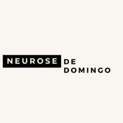 Podcast Neurose de Domingo