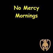 Podcast No Mercy Mornings | Spartan Fire and Mental Power in 5 Minutes