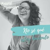 Podcast No sé qué estoy haciendo