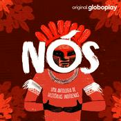Podcast Nós - Uma Antologia de Histórias Indígenas