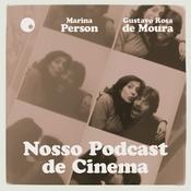 Podcast Nosso Podcast de Cinema