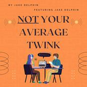 Podcast Not Your Average Twink