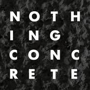 Podcast Nothing Concrete