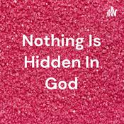 Podcast Nothing Is Hidden In God