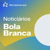 Podcast Renascença - Noticiários Bola Branca