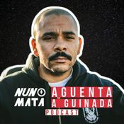 Podcast AGUENTA A GUINADA