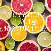 Podcast NUTRIÇÃO NA MENOPAUSA