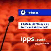 Podcast O Estado da Nação e as Políticas Públicas 2021