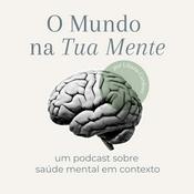 Podcast O Mundo na Tua Mente