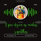 Podcast O que dizem as minhas sapatilhas