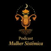 Podcast A Mulher Sistêmica