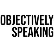 Podcast Objectively Speaking