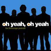 Podcast Oh Yeah, Oh Yeah: The Entourage Podcast