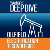 Podcast Oilfield Electrification Technologies