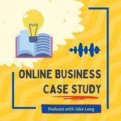 Podcast Online Business Case Study: Follow Along. Find Inspiration. Start Your Business.