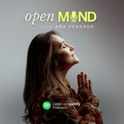 Podcast OPEN MIND - Ana Pedroso
