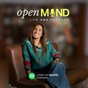 Podcast OPEN MIND - Ana Pedroso