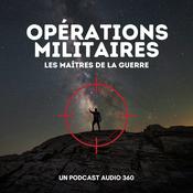 Podcast Opérations militaires - Les maîtres de la guerre
