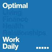 Podcast Optimal Work Daily - Career, Productivity and Entrepreneurship