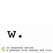 Podcast Or Whatever Movies