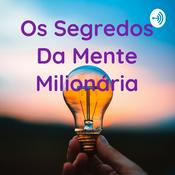 Podcast Os Segredos Da Mente Milionária