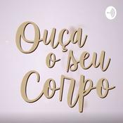 Podcast Ouça o Seu Corpo