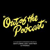 Podcast Out of the Podcast - A Film Noir Conversation