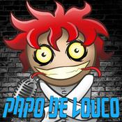Podcast Papo de Louco