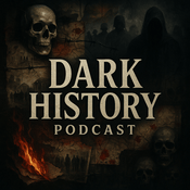 Podcast The Dark History Podcast