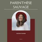 Podcast Parenthèse Sauvage
