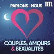 Podcast Parlons-nous : spécial couples, amours & sexualités